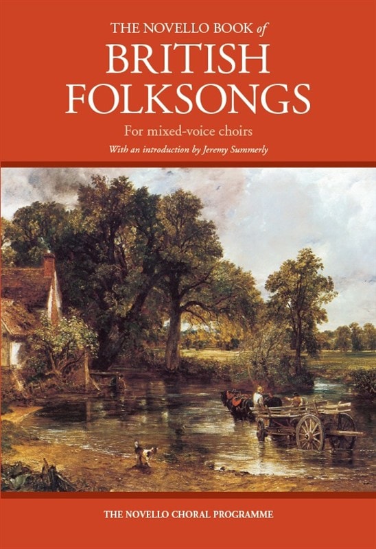The Novello Book Of British Folksongs For Mixed-Voice Choirs published by Novello