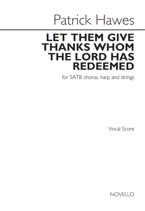 Hawes: Let Them Give Thanks Whom The Lord Has Redeemed SATB published by Novello