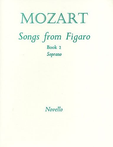Mozart: Songs from Figaro Book 2 for Soprano published by Novello