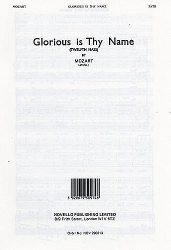 Mozart: Glorious Is Thy Name Mass No.12 SATB published by Novello