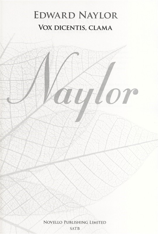 Naylor: Vox Dicentis, Clama SATB published by Novello