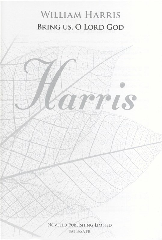 Harris: Bring Us, O Lord God SATB/SATB published by Novello