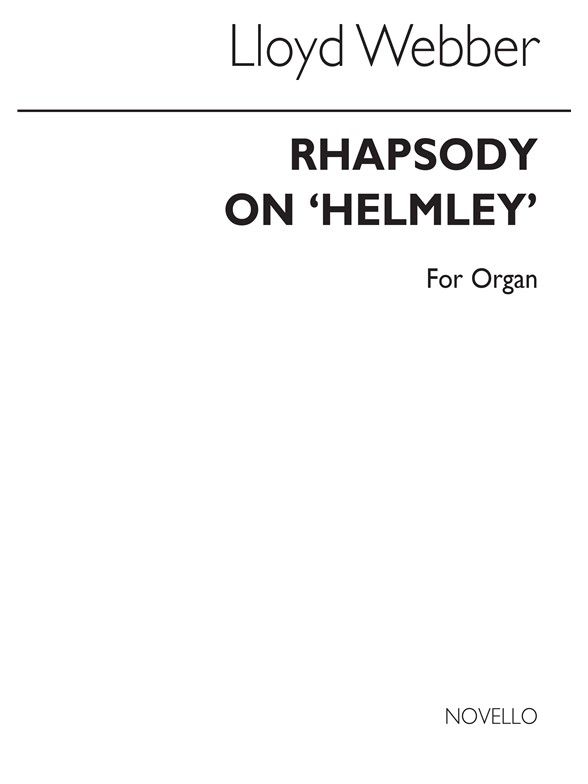 William Lloyd Webber: Rhapsody on Helmsley for Organ published by Novello