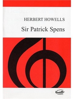 Howells: Sir Patrick Spens Op.23 published by Novello