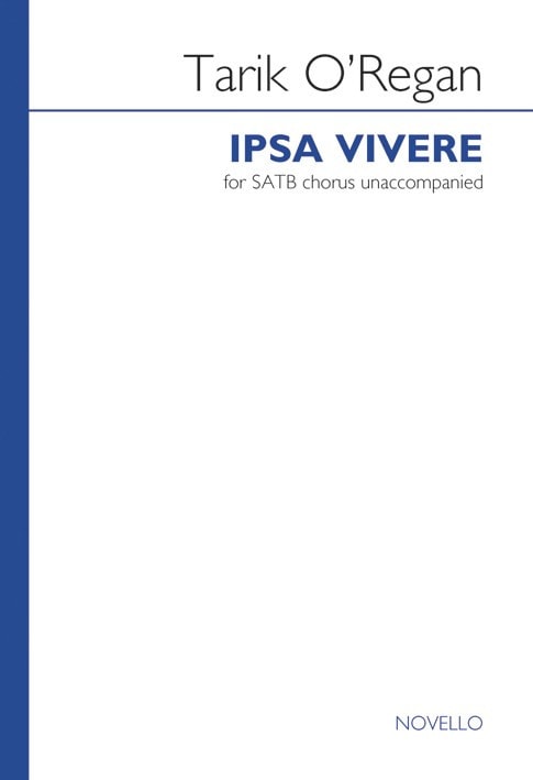 O'Regan: Ipsa Vivere SATB published by Novello