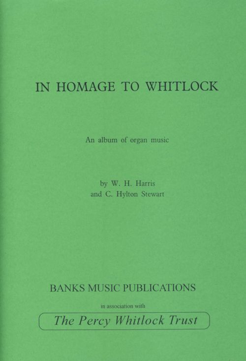In Homage to Whitlock Volume 1 for Organ published by the Percy Whitlock Trust