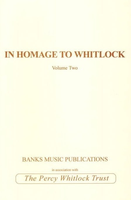 Whitlock & Others: In Homage to Whitlock Volume 2 for Organ published by the Percy Whitlock Trust