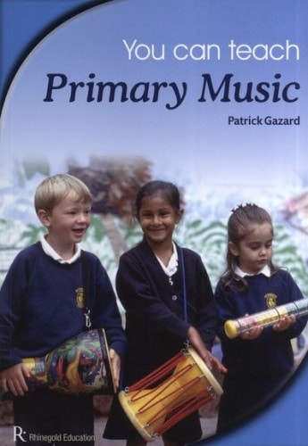 You Can Teach Primary Music by Rhinegold Publishing