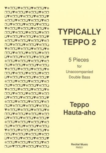 Hauta-aho: Typically Teppo 2 for Unaccompanied Double Bass published by Recital