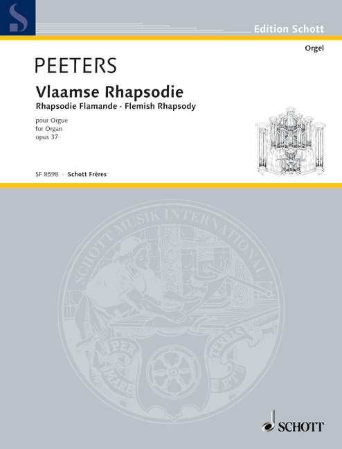 Peeters: Flemish Rhapsody Opus 37 for Organ published by Schott