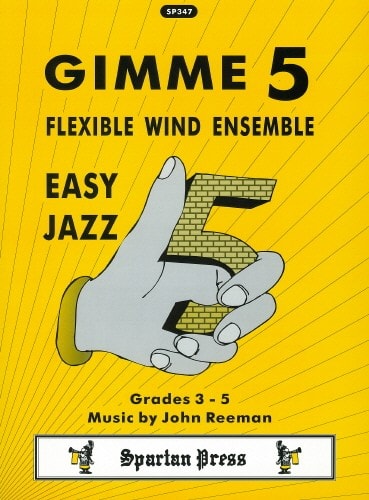 Reeman: Gimme 5 - Flexible Wind Ensemble Easy Jazz published by Spartan Press