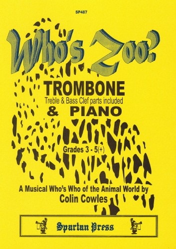 Cowles: Who's Zoo? for Trombone published by Spartan