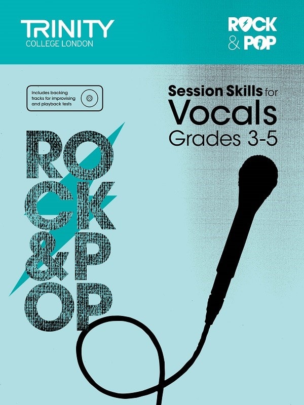 Rock & Pop Session Skills for Vocals Grades 3 - 5 published by Trinity College London