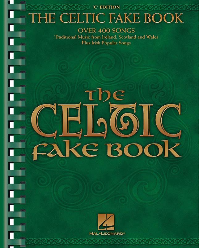The Celtic Fake Book C Edition (Chords/Lyrics) published by Hal Leonard