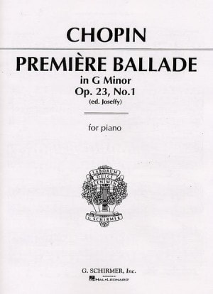 Chopin: Premiere Ballade in G Minor Opus 23 No 1 for Piano published by Schirmer