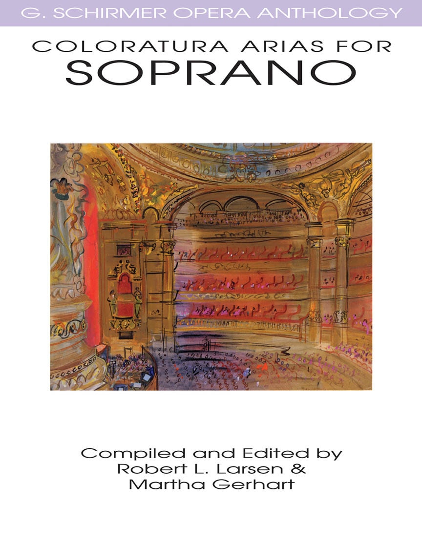 G. Schirmer Opera Anthology - Coloratura Arias For Soprano