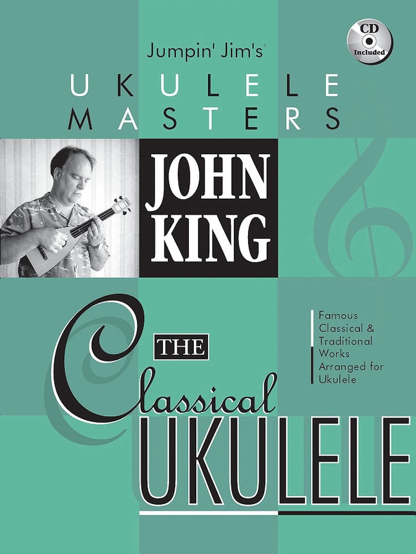 John King: The Classical Ukulele published by Hal Leonard