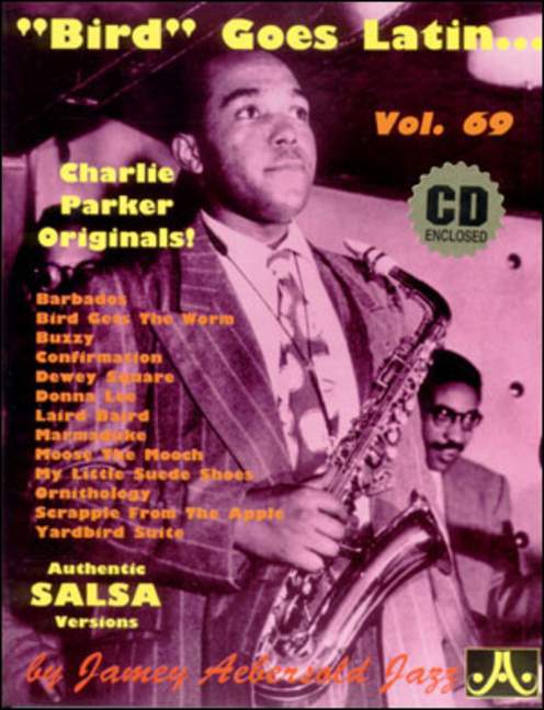 Aebersold 69:  Bird Goes Latin - Charlie Parker Originals for All Instruments (Book & CD)