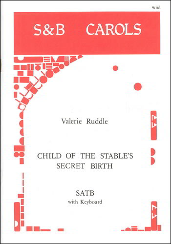 Ruddle: Child of the Stables Secret Birth SATB published by Stainer and Bell