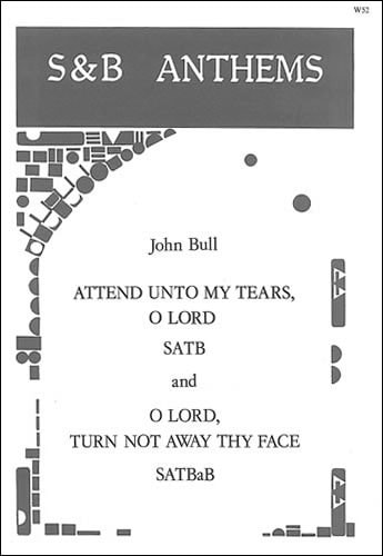 Bull: Attend unto my tears & O Lord, turn not away SATB published by Stainer & Bell