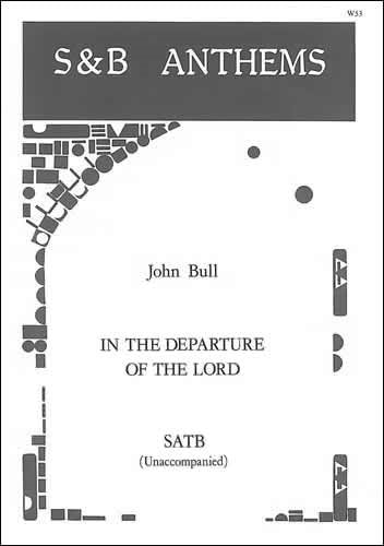 Bull: In the departure of the Lord SATB published by Stainer & Bell