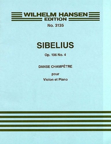 Sibelius: Dances Champetres Opus 106 for Violin published by W Hansen