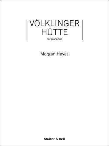 Hayes: Vlklinger Htte for Violin, Cello and Piano published by Stainer & Bell