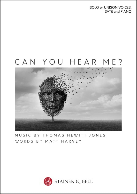 Hewitt Jones: Can you hear me for solo/unison voices, SATB & piano published by Stainer & Bell