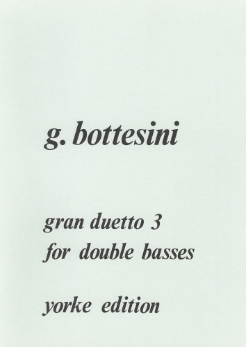 Bottesini: Tre Gran Duetto No. 3 for 2 Double Basses published by Yorke