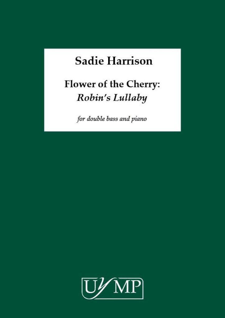 Harrison: Flower of the Cherry : Robin's Lullaby for Double Bass published by University of York