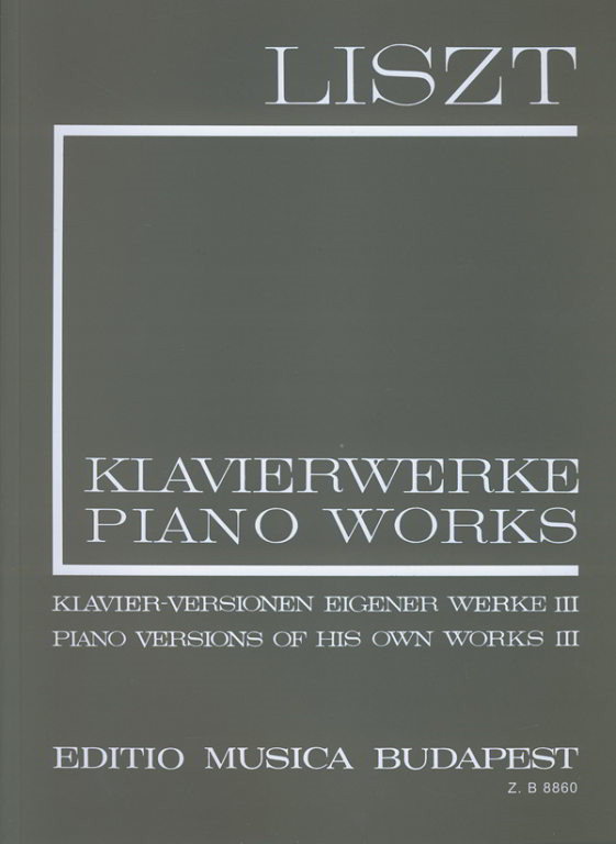Liszt: Piano Versions of his own Works III (I/17) for Piano published by EMB