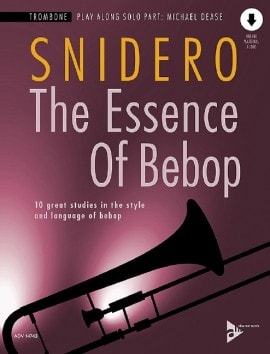 Snidero: The Essence Of Bebop Trombone published by Advance (Book/Online Audio)