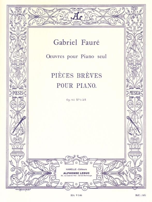 Faure: Pieces Breves Opus 84 for Piano published by Hamelle