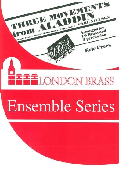 Nielsen: Three Pieces from Aladdin for 16 brass players published by Brasswind