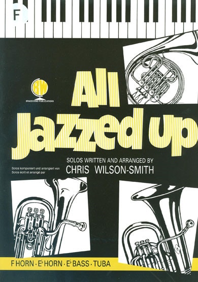 All Jazzed Up for Horn in F published by Brasswind