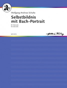 Schultz: Selbstbildnis mit Bach-Portrait for Solo Viola published by Astoria