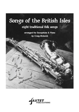 Songs of the British Isles for Saxophone published by Saxtet