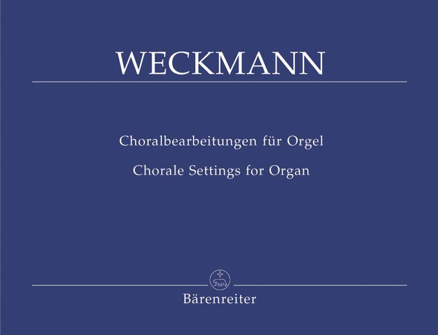 Weckmann: Chorale Arrangements for Organ published by Barenreiter