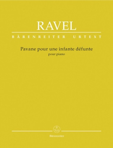 Ravel: Pavane Pour Une Infante Defunte for Piano published by Barenreiter