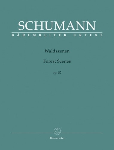 Schumann: Waldszenen (Forest Scenes) Opus 82 for Piano published by Barenreiter