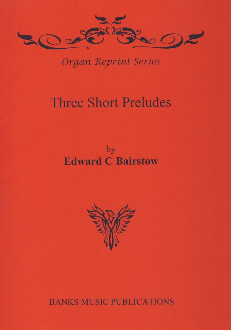 Bairstow: Three Short Preludes for Organ published by Banks