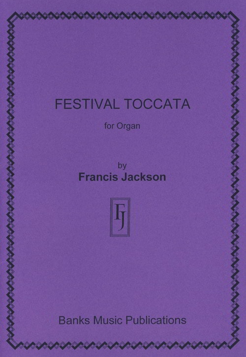 Jackson: Festival Toccata for Organ published by Banks