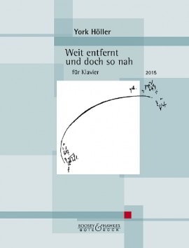 Hoeller: Weit entfernt und doch so nah for Piano published by Bote & Bock