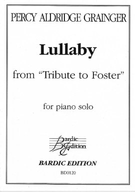 Grainger: Lullaby from Tribute to Foster for Piano published Bardic