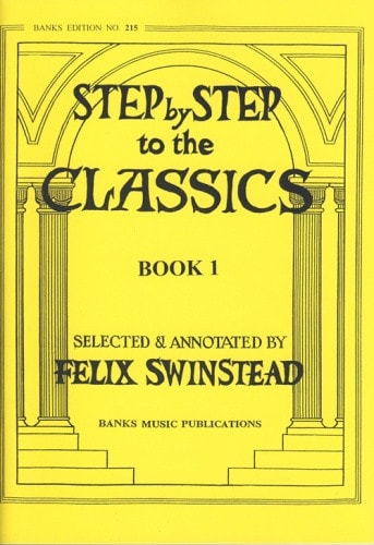 Step by Step To the Classics Book 1 for Piano published by Banks