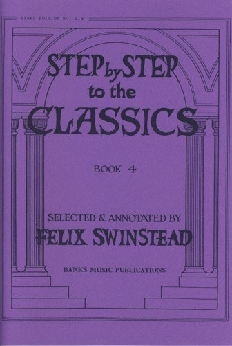 Step by Step To the Classics Book 4 for Piano published by Banks