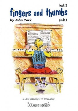 York: Fingers and Thumbs Book 2 for Piano published by Boosey & Hawkes