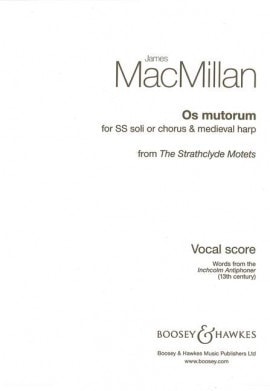Macmillan: Os mutorum SS published by Boosey & Hawkes
