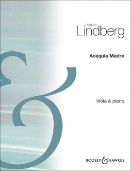 Lindberg: Acequia Madre for Viola published by Boosey & Hawkes