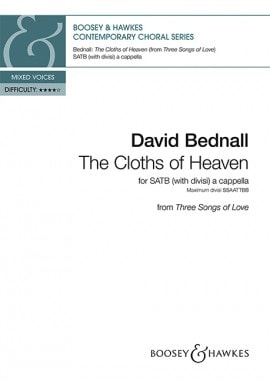 Bednall: The Cloths of Heaven SATB published by Boosey & Hawkes